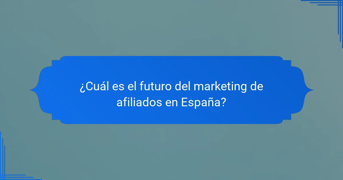 ¿Cuál es el futuro del marketing de afiliados en España?