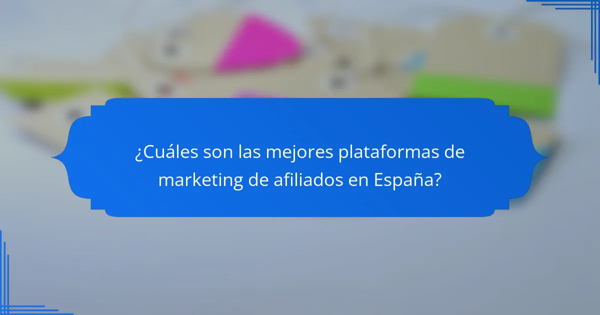 ¿Cuáles son las mejores plataformas de marketing de afiliados en España?