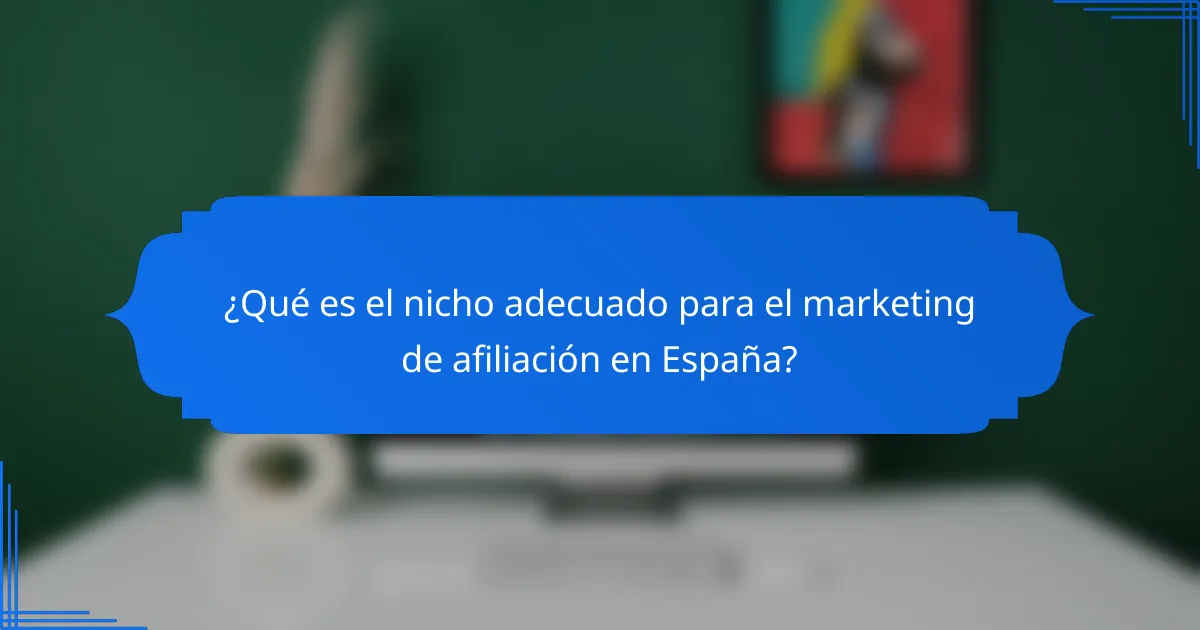 ¿Qué es el nicho adecuado para el marketing de afiliación en España?